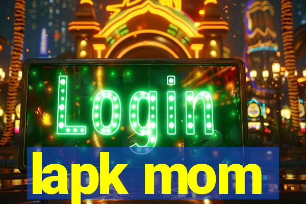 lapk mom